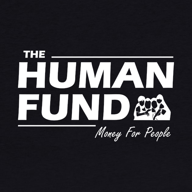 The Human Fund by MC-Face